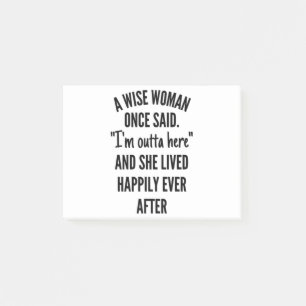 A Wise Woman Once Said Post-it Notes