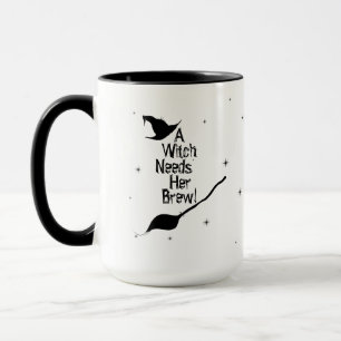 "A Witch Needs Her Brew" Mug