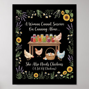 A Woman Cannot Survive On Canning Alone She Needs Poster