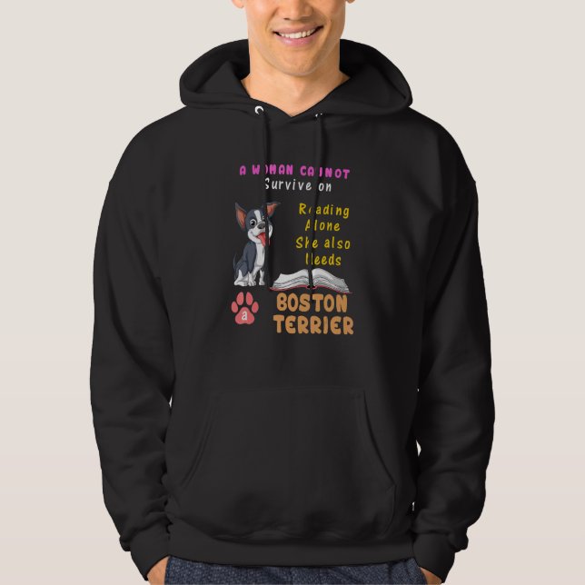 A Woman Cannot Survive On Reading She Needs A Bost Hoodie (Front)
