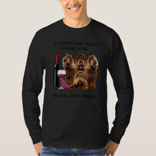 A Woman Cannot Survive On Wine Alone Barbet T-Shirt