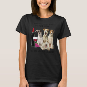 A Woman Cannot Survive On Wine Alone Fox Terrier T-Shirt