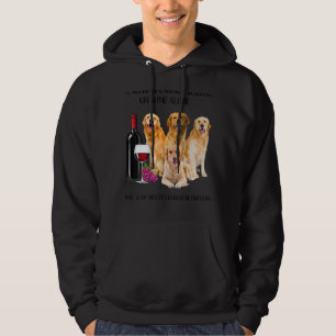 A Woman Cannot Survive On Wine Alone Golden Retrie Hoodie
