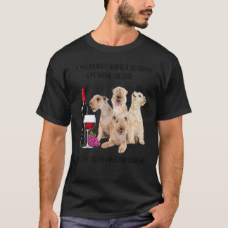 A Woman Cannot Survive On Wine Alone Lakeland Terr T-Shirt