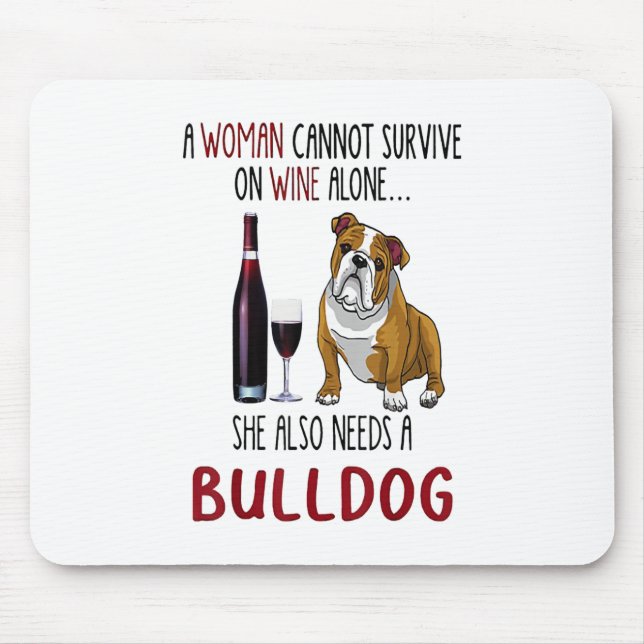 A Woman Cannot Survive On Wine Alone She Also Need Mouse Pad (Front)