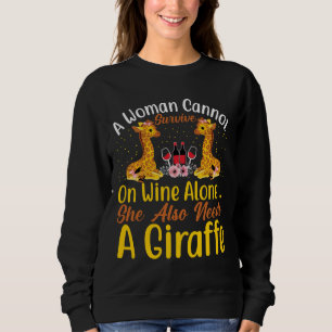 A Woman Cannot Survive On Wine Alone She Also Need Sweatshirt