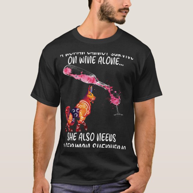 A Woman Cannot Survive On Wine Alone She Also Need T-Shirt (Front)