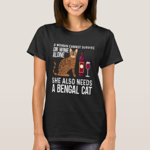 A Woman Cannot Survive On Wine Alone She Needs A B T-Shirt
