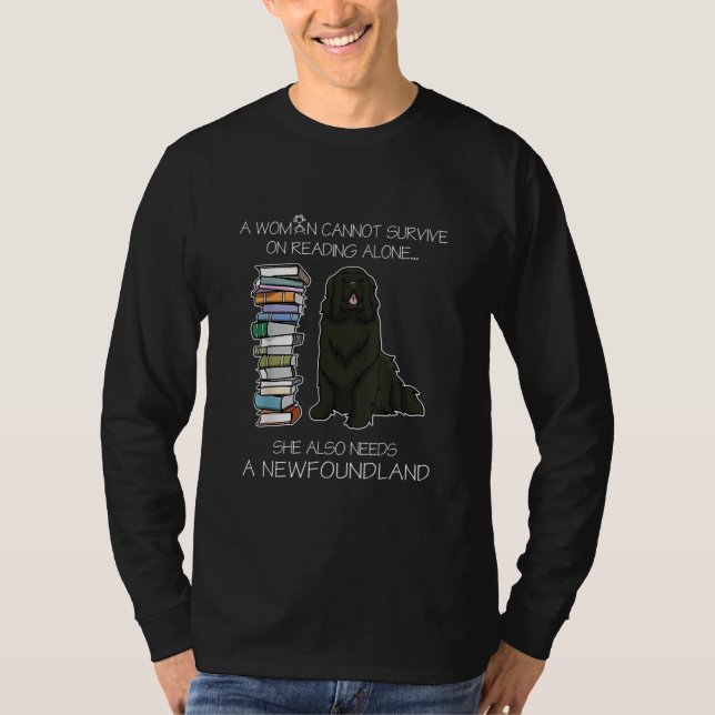 A Woman Cannot Survive Reading Alone Newfoundland T-Shirt (Front)