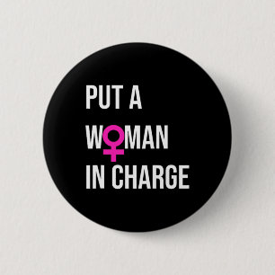 A Woman In Charge Potus Female President 6 Cm Round Badge