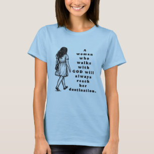 A Woman Who Walks With God Christian Faith T-Shirt