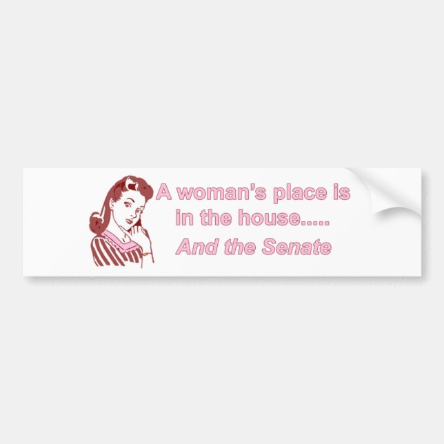 A Womans Place Bumper Sticker (Front)