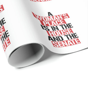 A woman's place is in the house and the senate wrapping paper