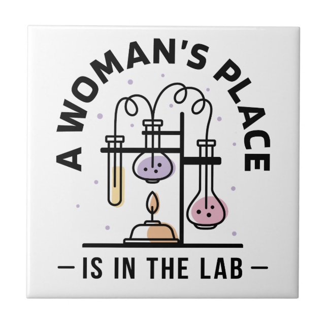 A Woman's Place Is in the Lab – Science Feminist  Tile (Front)