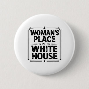 A Woman's Place Is In The White House Womens  6 Cm Round Badge
