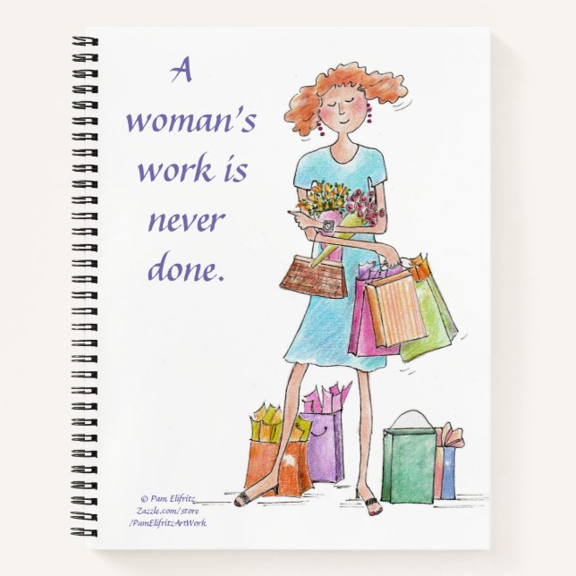 A woman's work is never done  notebook (Front)