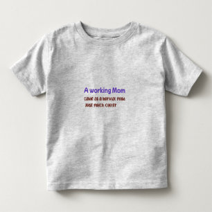 A Working Mum Same As normal Mum Just Much Cooler Toddler T-Shirt