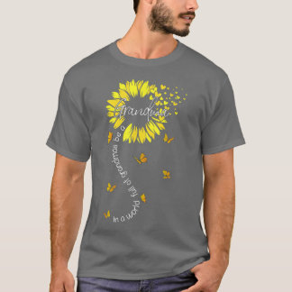 A World Full Of Grandmas Be A Grandma Sunflower Mo T-Shirt