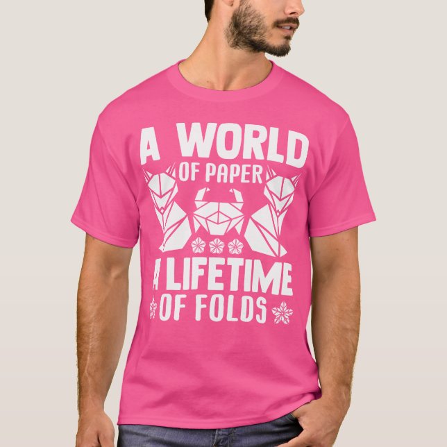 A World Of Paper A Lifetime Of Folds Origami T-Shirt (Front)