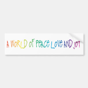 A World of Peace, Love, and Joy Bumper Sticker