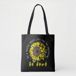 A World Where You Can Be Anything Sunflower Deaf Tote Bag