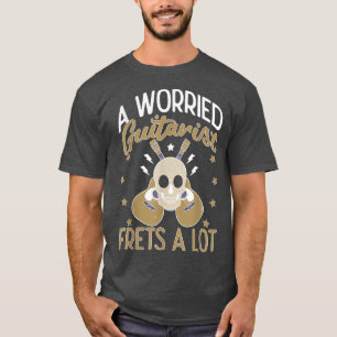 A Worried Guitarist Frets A Lot Acoustic Guitar 10 T-Shirt
