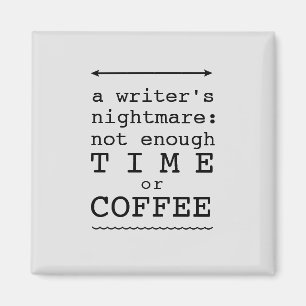 A Writer's Nightmare Witty Magnet