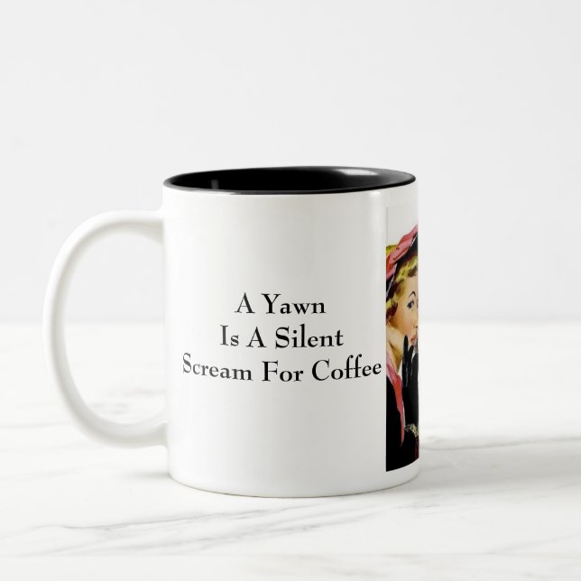 A Yawn  Is A Silent Scream For Coffee Coffee Mug (Left)