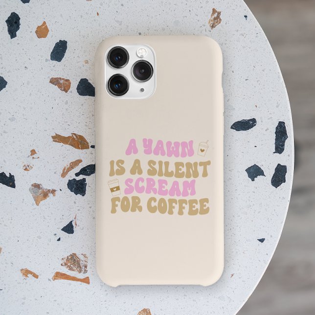 A Yawn Is A Silent Scream For Coffee Funny Pink Case-Mate iPhone Case (Creator Uploaded)