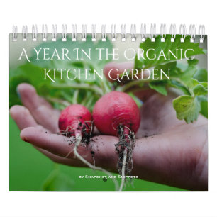 A Year in the Organic Garden Calendar