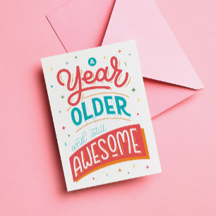 A Year Older Quote Birthday Card