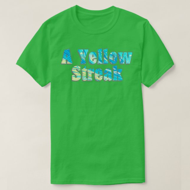 A Yellow Streak T-Shirt (Design Front)