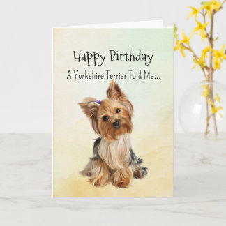 A Yorkie Personality Birthday Fun Animal Card