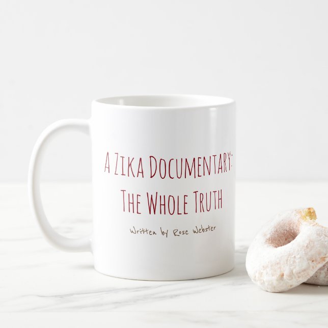 A Zika Documentary Mug by RoseWrites (With Donut)