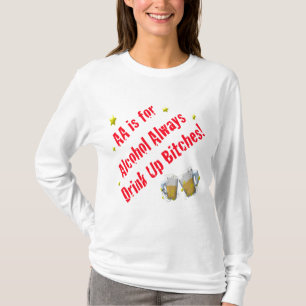AA is For Alcohol Always T-Shirt