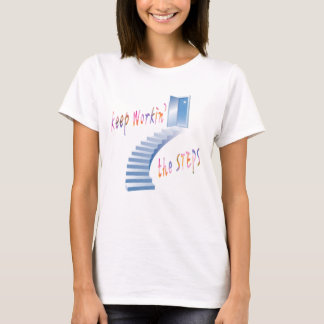 AA Keep Working the Steps Addiction Recovery T-Shirt