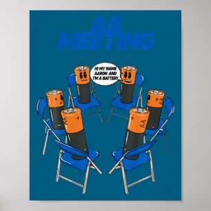 Aa Meeting Battery Funny Sarcastic Humor  Poster