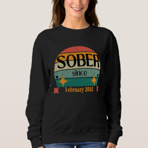 AA NA Celebrate Sobriety Since February2012 Sober  Sweatshirt