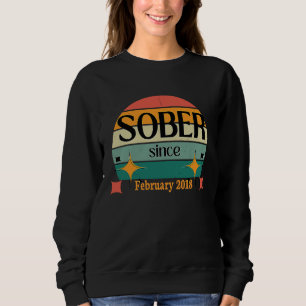 AA NA Celebrate Sobriety Since February2018 Sober  Sweatshirt