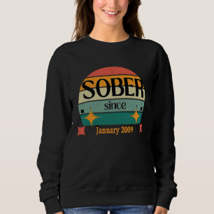 AA NA Celebrate Sobriety Since January 2009 Sober  Sweatshirt