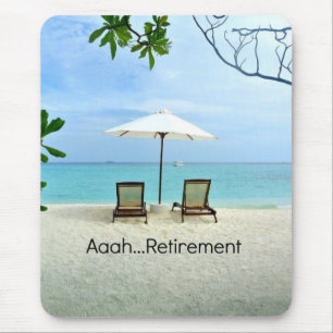 Aaah...Retirement, popular design Mouse Pad