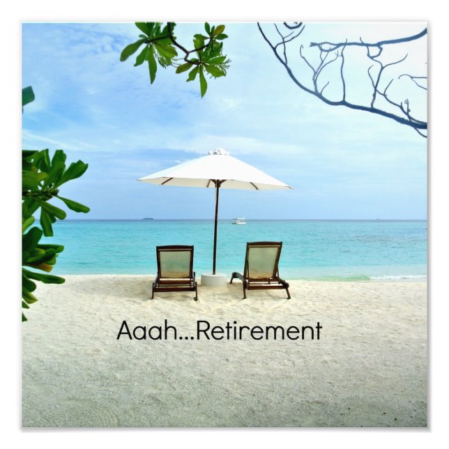 Aaah...Retirement, popular design Photo Print (Front)