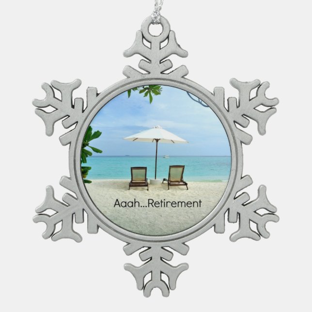 Aaah... retirement, popular design, snowflake pewter christmas ornament (Front)