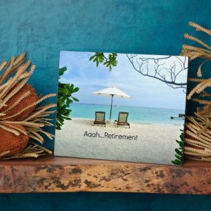 Aaah...retirement, Relaxing at the Beach Plaque