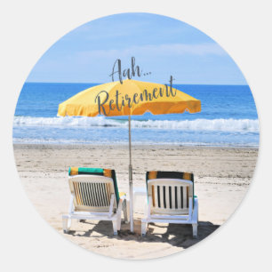 Aah...Retirement, a day at the beach Classic Round Sticker