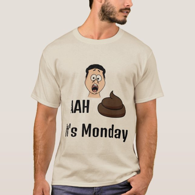 AAh S&%# It's Monday T-Shirt (Front)