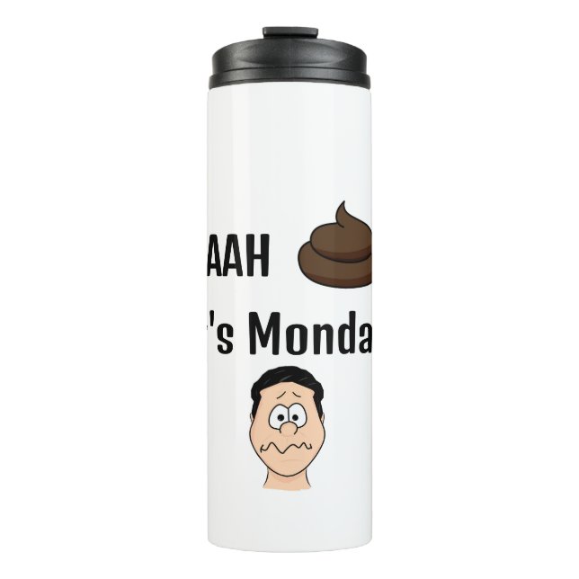 AAh S&%# It's Monday Thermal Tumbler (Front)