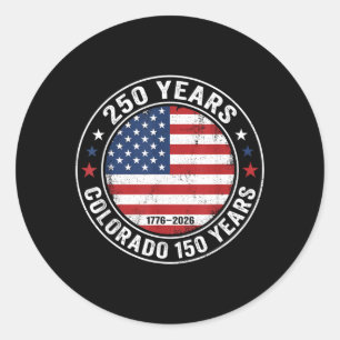 Aamerica 250 Colorado 150 Years 250th Anniversary Classic Round Sticker