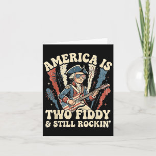 Aamerica Is Two Fiddy Still Rockin Founding Father Card
