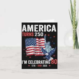 Aamerica Turns 250 Celebrating 80 Patriotic Card